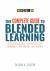 The Complete Guide to Blended Learning : Activating Agency, Differentiation, Community, and Inquiry for Students (Essential Guide to Strategies and Tools to Enhance Student Learning in Blended Environments)