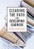 Clearing the Path for Developing Learners : Essential Literacy Skills to Support Achievement in Every Content Area (Apply Essential Literacy Skills in Every Subject Matter. ) Clearing the Path for Developing Learners : Essential Literacy Skills to Support Achievement in Every Content Area (Apply Essential Literacy Skills in Every Subject Matter. )