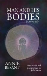 Man and His Bodies (Annotated) : How to Awaken Your Entire Being