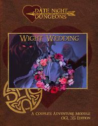 Wight Wedding : A Couple's Adventure Module: OGL 3.5 Edition