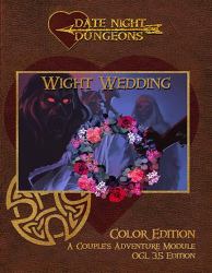Wight Wedding : A Couple's Adventure Module: OGL 3.5 Edition: Color Edition