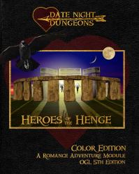 Heroes of the Henge : A Romance Adventure Module: OGL 5th Edition: Color Edition