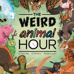 The Weird Animal Hour : When Mythical Creatures Meet Endangered Species