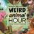 The Weird Animal Hour : When Mythical Creatures Meet Endangered Species