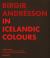 In Icelandic Colours - Birgir Andrésson