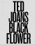 Ted Joans : Black Flower Ted Joans : Black Flower