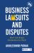 Business Lawsuits and Disputes : How Law Keeps Businesses in Check