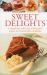 Sweet Delights : A Superb Box Collection of Delectable Recipes in 10 Irresistible Cookbooks