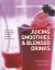 Juicing, Smoothies and Blended Drinks : Fresh and Flamboyant Drinks to Quench Your Thirst