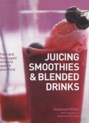 Juicing, Smoothies, and Blended Drinks