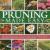 Pruning Made Easy : The Complete Practical Guide to Pruning Roses, Climbers, Hedges and Fruit Trees