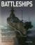 Battleships : An Illustrated History of Battleships, Their Origins and Evolution