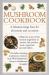 Mushroom Cookbook : A Fabulous Fungi Feast for All Seasons and Occasions