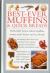 Best-Ever Muffins and Quick Breads : Delectable Home-Baked Muffins, Scones, Fruit Loaves and Quick Breads