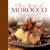 Classic Recipes of Morocco : Traditional Food and Cooking in 25 Authentic Dishes