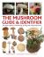 The Mushroom Guide and Identifer : An Expert Manual for Identifying, Picking and Using Edible Wild Mushrooms Found in Britain