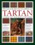 The Illustrated Encyclopedia of Tartan : A History and Visual Guide to 400 Tartans