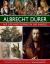 Albrecht Durer: His Life and Works : An Illustrated Exploration of the Artist and His Context, with a Gallery of His Paintings and Drawings