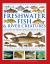 The Freshwater Fish and River Creatures, Complete Illustrated World Guide To : A Natural History and Identification Guide to the Aquatic Animal Life of Ponds, Lakes and Rivers, with More Than 700 Detailed Illustrations and Photographs