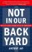 Not in Our Back Yard : How to Beat the Bureaucrats and Save the Neighbourhood