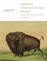 Animals in Nineteenth-Century America : A History in Documents