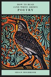 How to Read (and Write about) Poetry - Second Edition