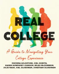 Real College: a Guide to Navigating Your College Experience