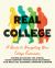 Real College: a Guide to Navigating Your College Experience