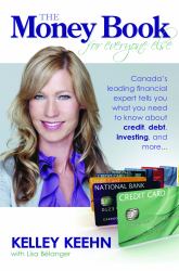 The Money Book for Everyone Else : Canada's Leading Financial Expert Tells You What You Need to Know about Credit, Debt, Investing, and More