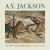 A. Y. Jackson : The Life of a Landscape Painter
