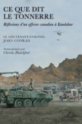 Ce Que Dit le Tonnerre : Reflexions d'un Officier Canadien a Kandahar