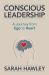 Conscious Leadership : A Journey from Ego to Heart