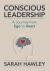 Conscious Leadership : A Journey from Ego to Heart