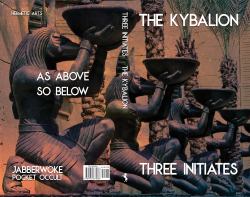 The Kybalion : Pocket Occult Edition