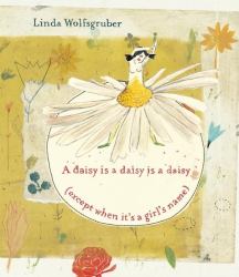 A Daisy Is a Daisy Is a Daisy (Except When It's Girl's Name)