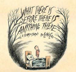 What There Is Before There Is Anything There : A Scary Story