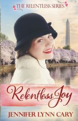 Relentless Joy : Book 3 of the Relentless Series