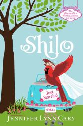 Shilo : A Sweet, Quirky, Romantic Muddle