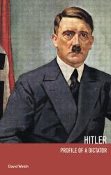 Hitler : Profile of a Dictator