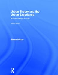 Urban Theory and the Urban Experience : Encountering the City