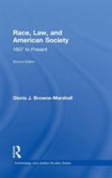 Race, Law, and American Society : 1607-Present