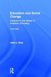 Education and Social Change : Contours in the History of American Schooling