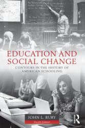 Education and Social Change : Contours in the History of American Schooling