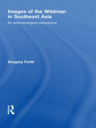 Images of the Wildman in Southeast Asia : An Anthropological Perspective
