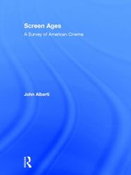 Screen Ages : A Survey of American Cinema