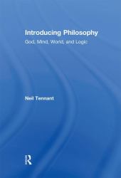 Introducing Philosophy : God, Mind, World, and Logic