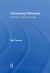 Introducing Philosophy : God, Mind, World, and Logic Introducing Philosophy : God, Mind, World, and Logic