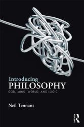 Introducing Philosophy : God, Mind, World, and Logic