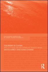 Tourism in China : Policy and Development Since 1949
