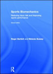 Sports Biomechanics : Reducing Injury Risk and Improving Sports Performance